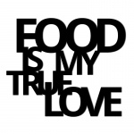  Napis 3D na ścianę dekoracyjny DekoSign FOOD IS MY TRUE LOVE czarny