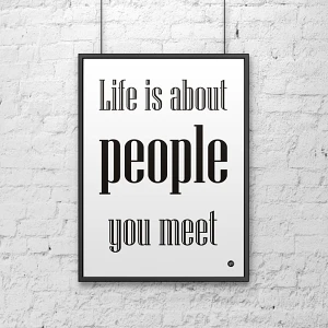 Plakat dekoracyjny 50x70 cm LIFE IS ABOUT PEOPLE YOU MEET DekoSign biały Plakat dekoracyjny 50x70 cm LIFE IS ABOUT PEOPLE YOU MEET DekoSign biały