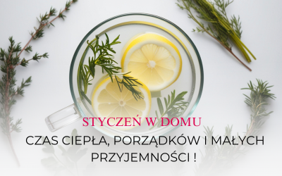 Styczeń w domu – czas ciepła, porządków i małych przyjemności