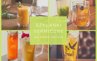 Szklanki na zimne napoje - najlepsze na lato